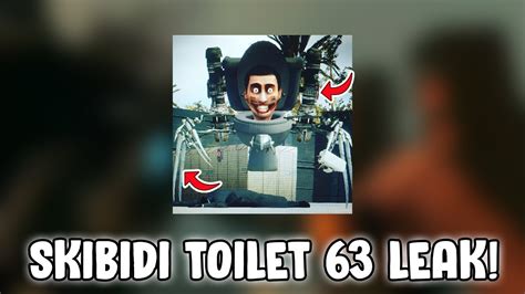 Skibidi Toilet 63 Official Leak New Op Skibidi Toilets Youtube