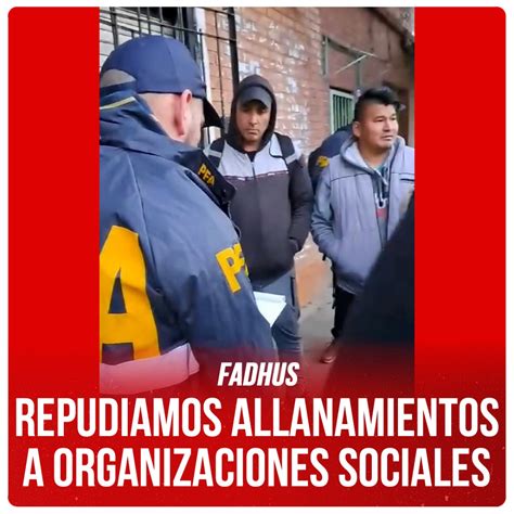 Fadhus Repudiamos Allanamientos A Organizaciones Sociales