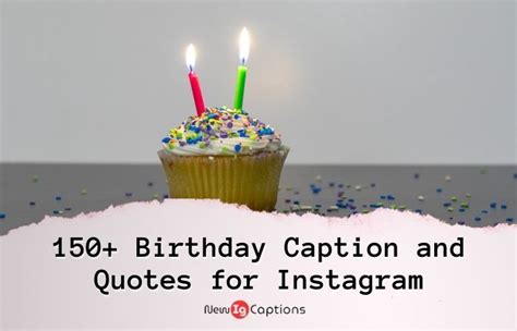 150 Birthday Caption And Quotes For Instagram New Instagram Captions