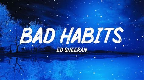 Ed Sheeran Bad Habits Lyrics Youtube