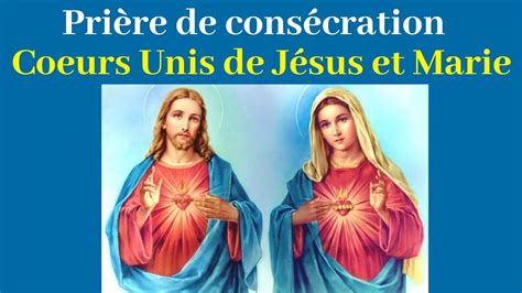 Pri Re De Cons Cration Aux Deux Coeurs Unis De J Sus Et Marie Pri Re