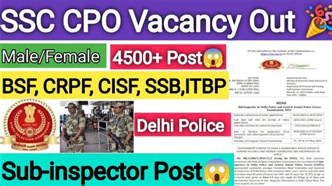 Ssc Cpo Vacancy Out Bsf Crpf Itbp Cisf Ssb Delhi Police Sub