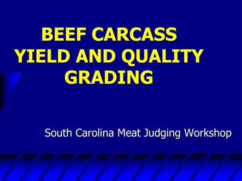 Ppt Beef Carcass Yield And Quality Grading Powerpoint Presentation