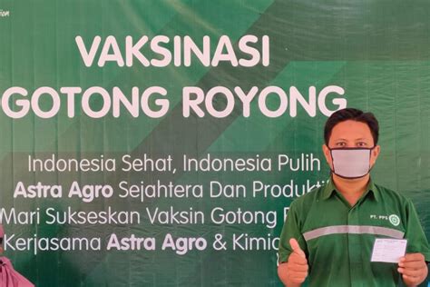 Astra Agro Gelar Vaksinasi Gotong Royong Di Paser Astra Agro Lestari