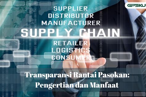 Transparansi Rantai Pasokan Pengertian Dan Manfaat