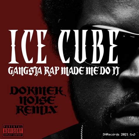 Ice cube gangsta rap made me do it text - stickyholoser