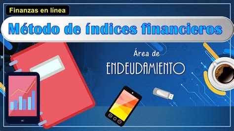 Razones Financieras Endeudamiento Youtube