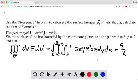 Use The Divergence Theorem To Calculate Surface Integ Solvedlib