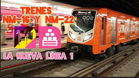 TRENES NM 16 y NM 22 en la NUEVA LÍNEA 1 METRO CDMX Jonathan RCZ