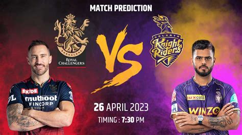 Rcb Vs Kkr Ipl 2023 Match Details Probable 11 Pitch Report