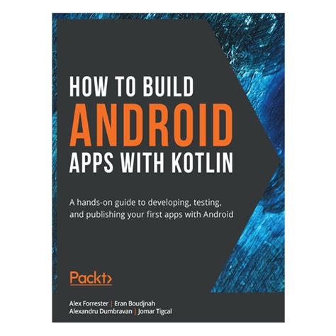 How To Build Android Apps With Kotlin By Alex Forrester Buy Online In