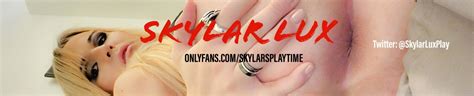 Skylar Lux S Porn Videos Pornhub