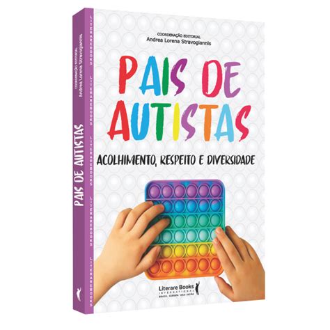 Pais De Autistas Acolhimento Respeito E Diversidade