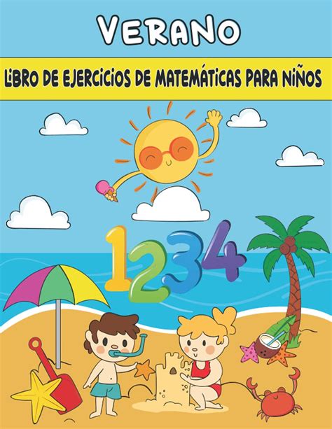 Buy Verano Libro De Ejercicios De Matemáticas Para Niños Aprender A Escribir Números Libro