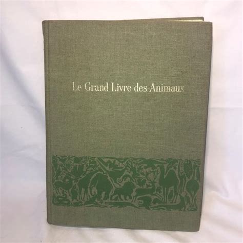 Le Grand Livre Des Animaux By Jean George Goodreads