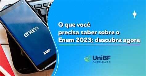 Unibf Tudo Sobre O Enem E Como Aproveitar Nota Enem