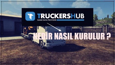 TRUCKERSHUB NEDİR NASIL KURULUR EURO TRUCK SİMULATORU 2 YouTube