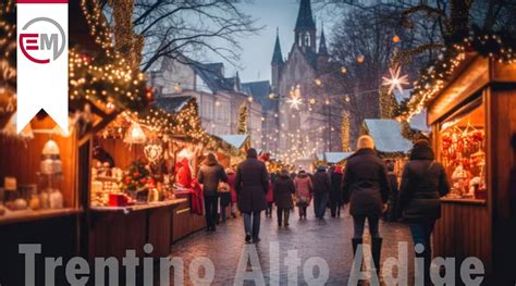 Mercatini Di Natale In Trentino Alto Adige