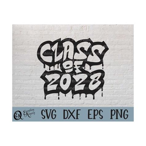 Graffiti Class Of 2028 Svg Graduation Svg Senior Class Svg Inspire Uplift