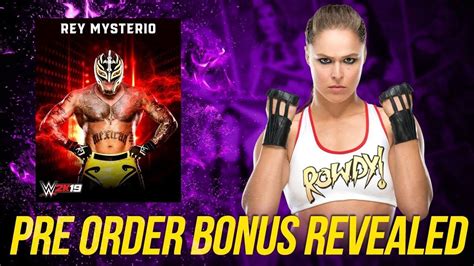 Wwe 2k19 Rey Mysterio Pre Order Bonus Ronda Rousey Wwe2k19 Youtube