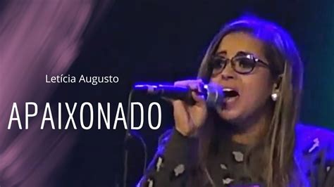 Apaixonado Leticia Augusto Aline Barros Cover Covergospel YouTube