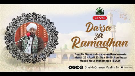 LIVE DARSA YA RAMADHAN MUBASHARA KUTOKA MASJID NO0R MOHAMMAD S A W