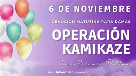 6 DE NOVIEMBRE Operación Kamikaze Matutina de Damas 2022 YouTube