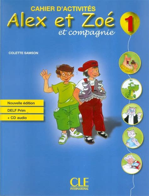 Alex et Zoé Niveau 1 Cahier d activité CD Samson Colette