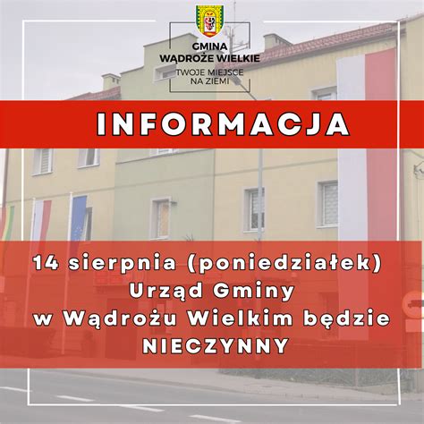 Uwaga 14 sierpnia Urząd Gminy będzie nieczynny Wądroże Wielkie