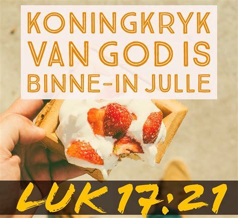 Koninkryk Van God Is Binne In Julle