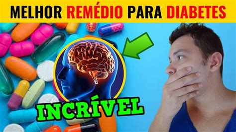 Rem Dio Para Diabetes Mais Poderoso Que Existe Melhor Rem Dio Caseiro