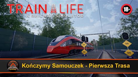 Kończymy Samouczek Pierwsza Trasa Train Life A Railway Simulator