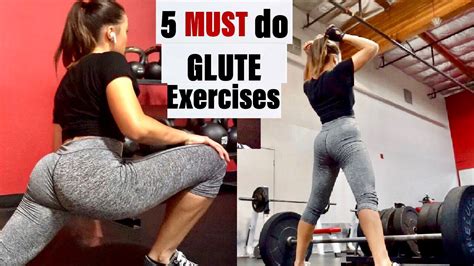 5 Must Do Glute Exercises Grow And Build Your Booty Youtube