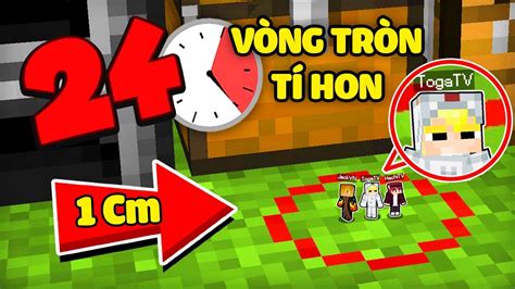 TÔ GÀ ThỬ ThÁch 24h Sinh TỒn Trong VÒng TrÒn TÍ Hon 1cm Trong Minecraft