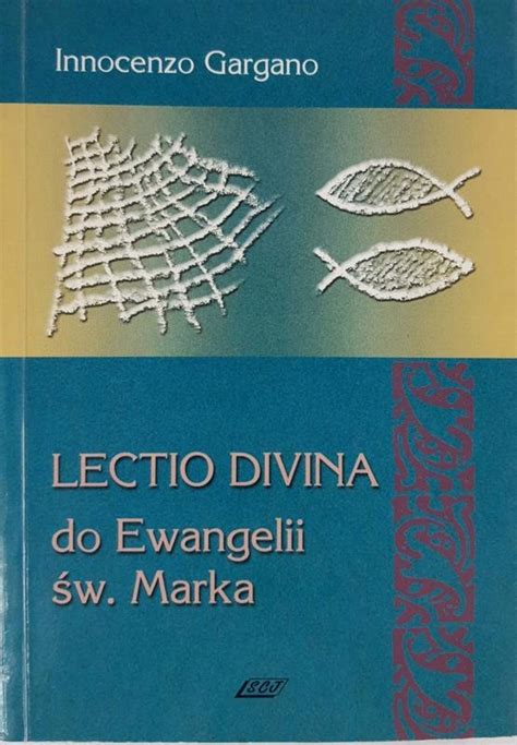 Lectio Divina 3 Do Ewangelii Św Marka Innocenzo Gargano porównaj ceny