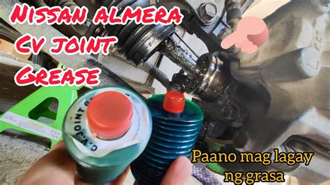 Nissan Almera CV Joint Grease Change Paano Mag Palit Ng Grasa Sa CV