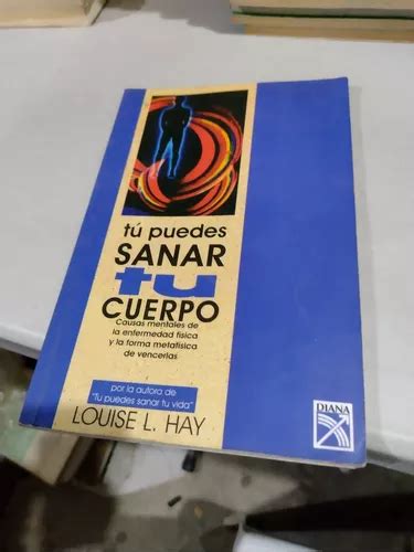 T Puedes Sanar Tu Cuerpo Louise L Hay Rp Mercadolibre