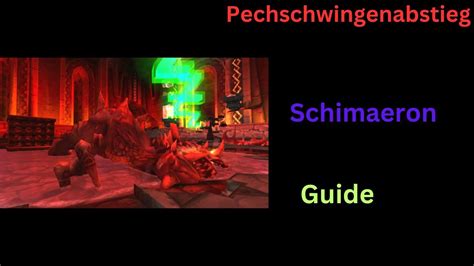 Pechschwingenabstieg Blackwing Descent Guide Schimaeron NHC Guide