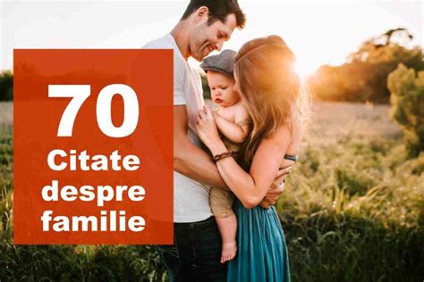 Citate Despre Familie 70 Citate Despre Familie Si Iubirea Din Familie