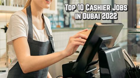 Top 10 Cashier Jobs In Dubai 2022