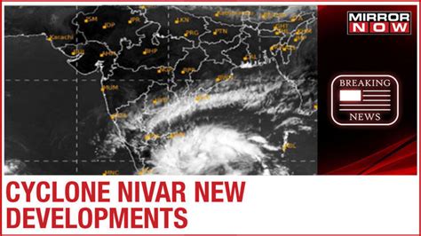 Andhra Pradesh Tamil Nadu And Puducherry Brace For Cyclone Nivar