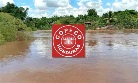 Alerta Copeco Ordena Evacuaciones Obligatorias Estas Zonas Inundables