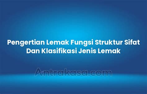 Pengertian Lemak Fungsi Struktur Sifat Dan Klasifikasi Jenis Lemak Hot Sex Picture