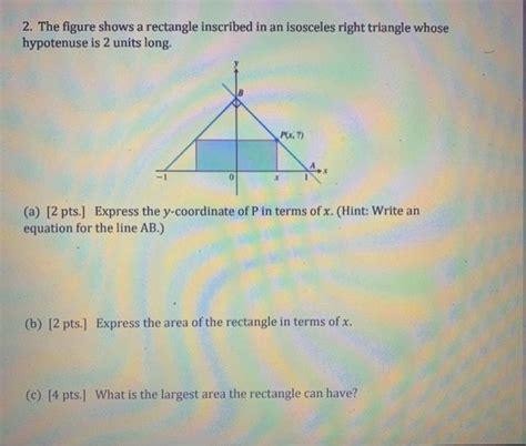 Solved 2 The Figure Shows A Rectangle Inscribed In An Chegg