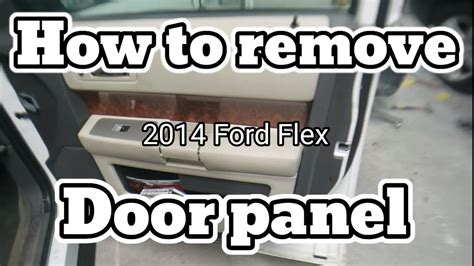 How To Remove Door Panel Ford Flex Youtube