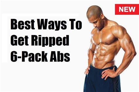 The Best Way To Get Ripped 6 Pack Abs