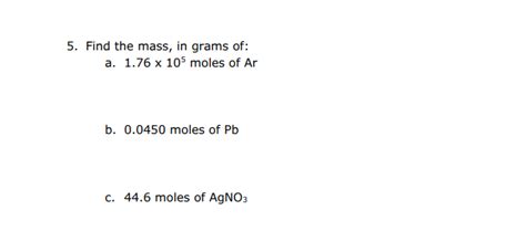 Solved Find The Mass In Grams Of A 1 76105 Moles Of Chegg