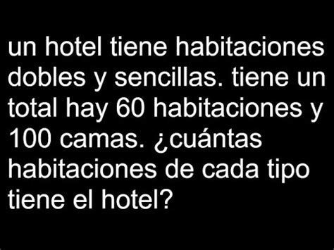 Un Hotel Tiene Habitaciones Dobles Y Sencillas Tiene Un Total Hay 60