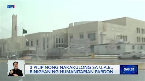 Pilipinong Nakakulong Sa U A E Binigyan Ng Humanitarian Pardon