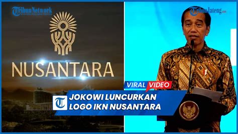 Momen Jokowi Luncurkan Logo IKN Nusantara Bertema Pohon Hayat YouTube